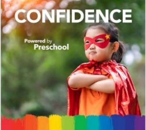 Confidence - Powered by Preschool